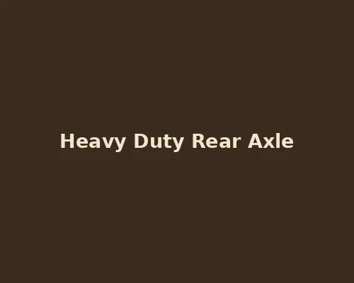 Heavy duty rear axle of combine harvester